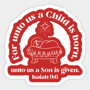 For unto us a Son is given, Isaiah 9:6 (dark) Sticker